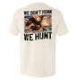 We Don't Honk We Hunt (Back Print) Shield Republic