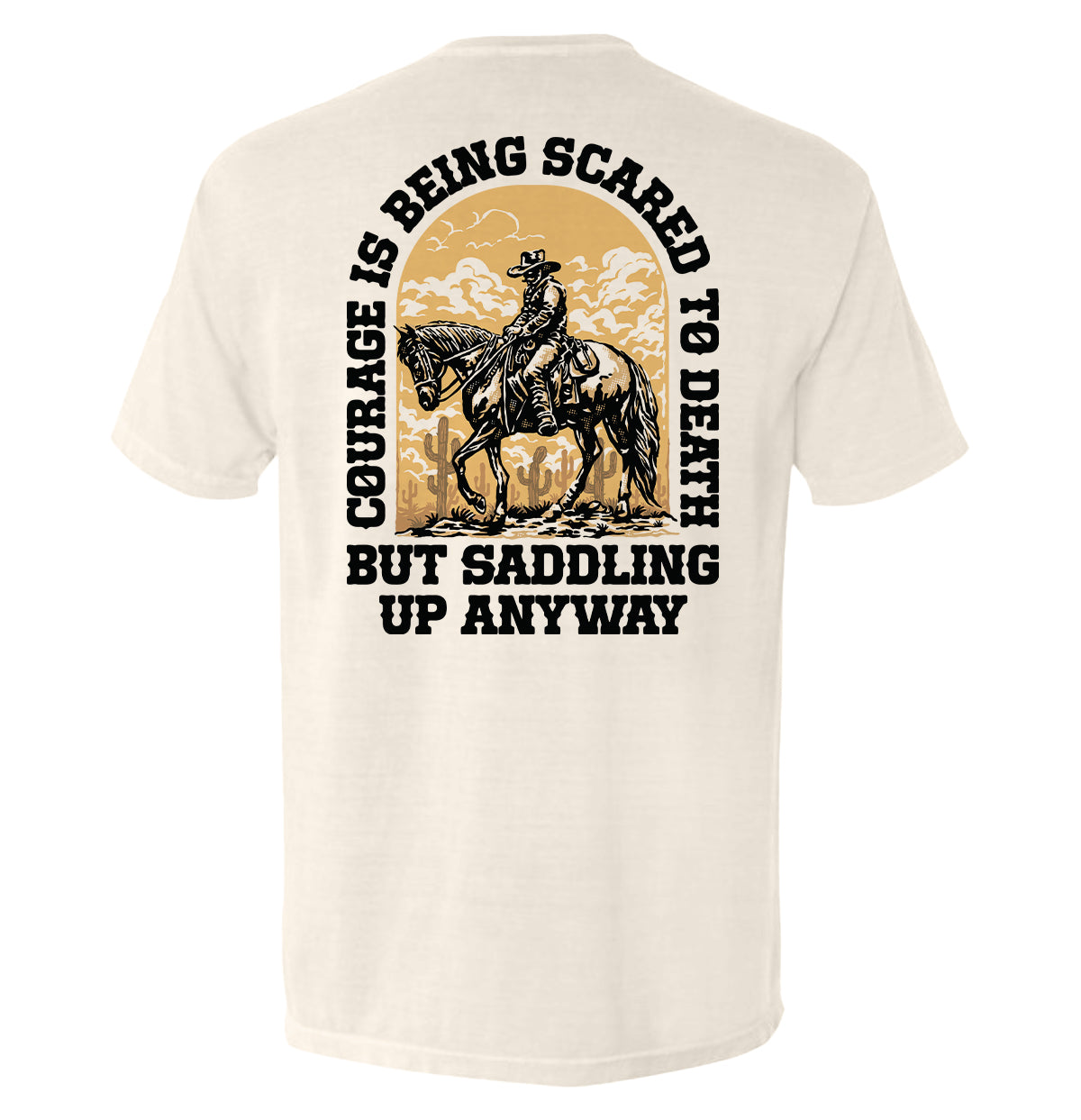 Courage Is Being Scared To Death, But Saddling Up Anyway Shield Republic