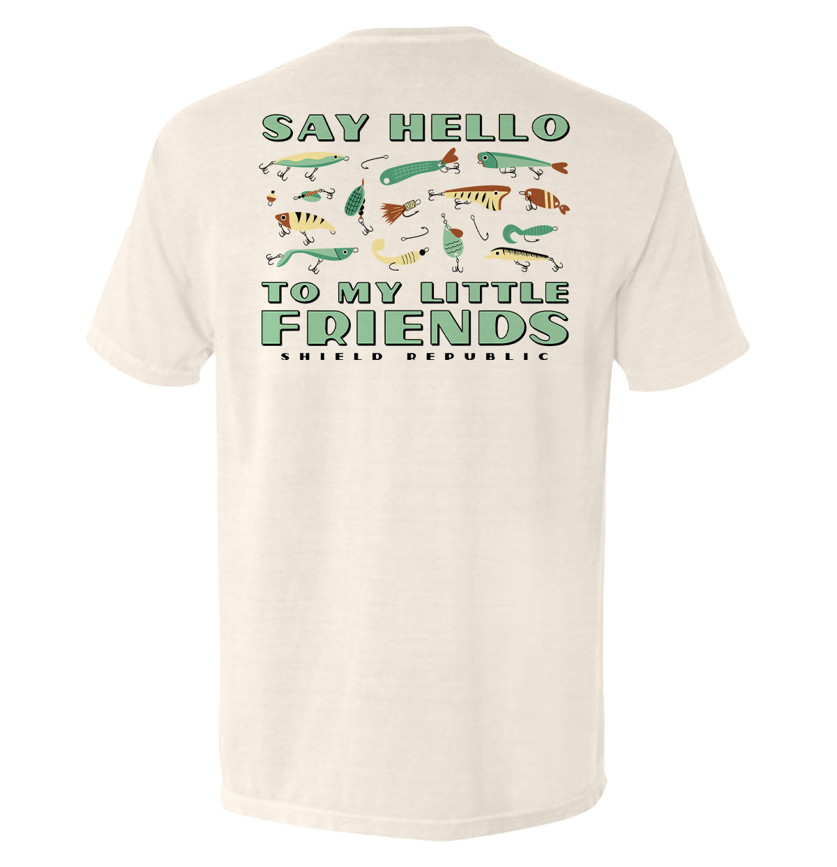 Say Hello to My Little Friends Green (Back Print) Shield Republic