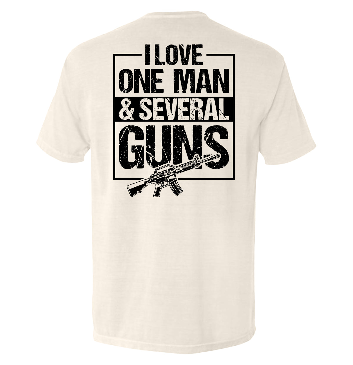I Love One Man & Several Guns (Back Print) Shield Republic