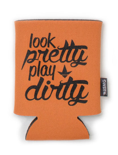 Look Pretty Play Dirty Can Koozie