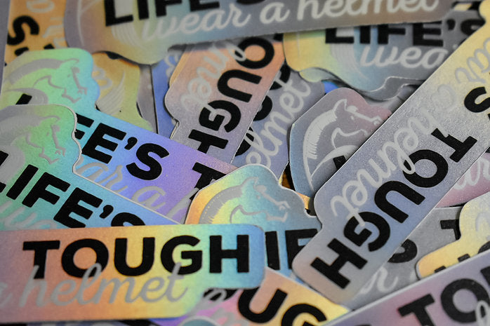 Life's Tough Wear A Helmet Sticker Horseplay Apparel