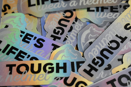 Life's Tough Wear A Helmet Sticker Horseplay Apparel