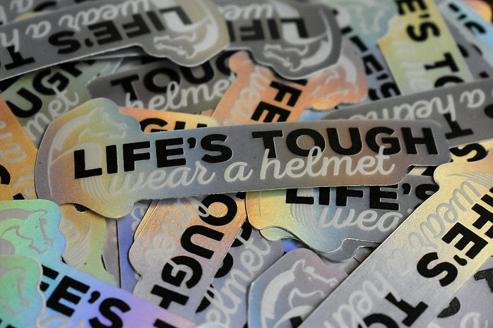 Life's Tough Wear A Helmet Sticker Horseplay Apparel