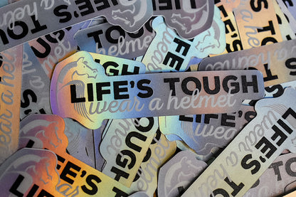 Life's Tough Wear A Helmet Sticker Horseplay Apparel