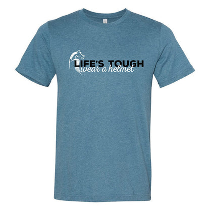 Life's Tough Tee: Unisex Horseplay Apparel