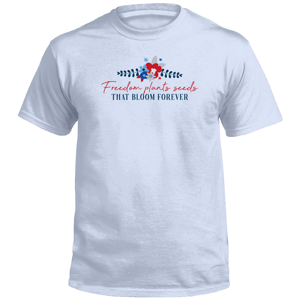 Freedom Plants Seeds That Bloom Forever (Front) Shield Republic