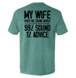 My Wife Gives Me Sound Advice Shield Republic
