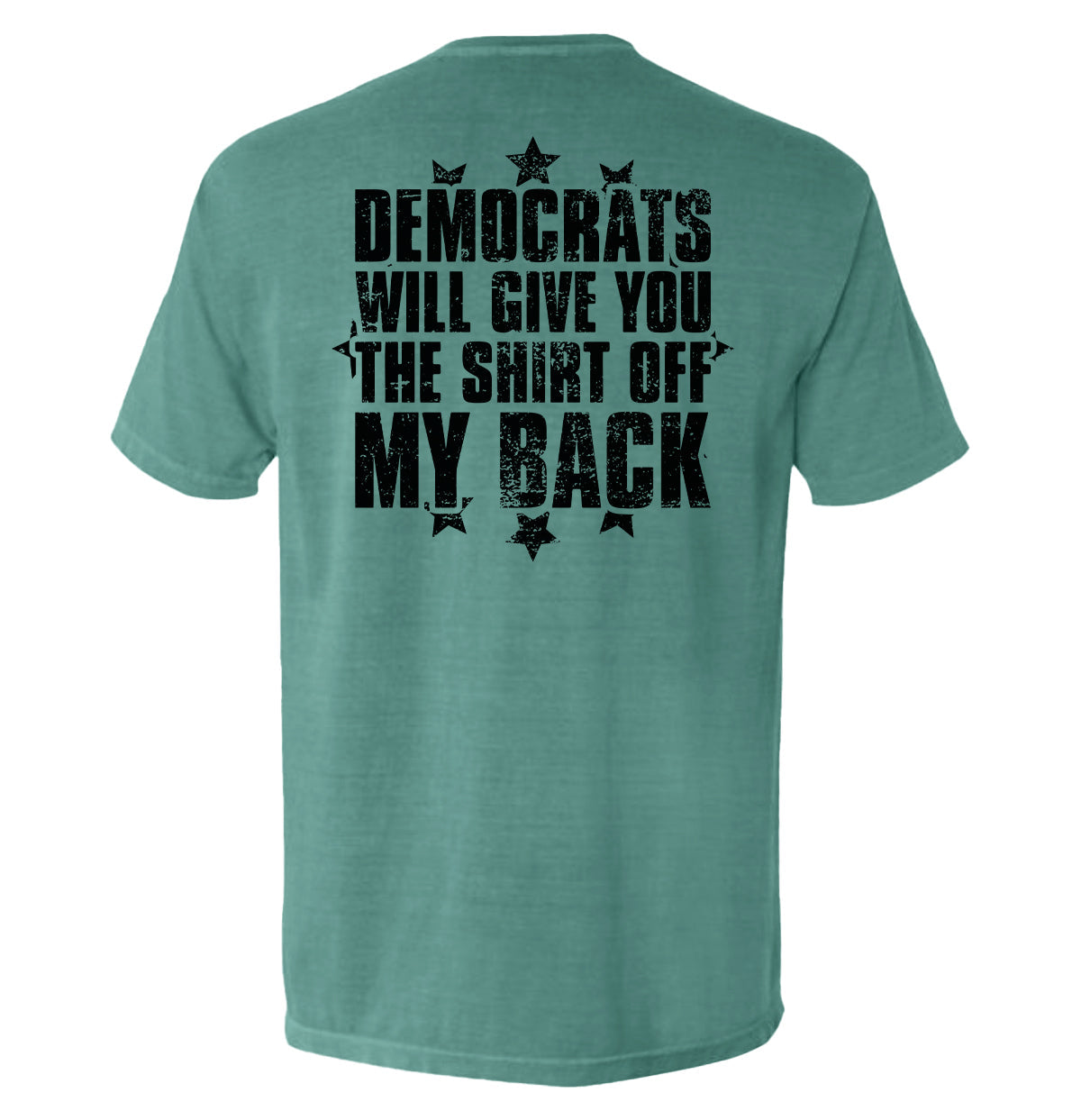 Democrats Will Give You The Shirt Off My Back Shield Republic