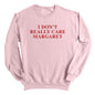 I Don't Really Care Margaret (Front Print) Shield Republic