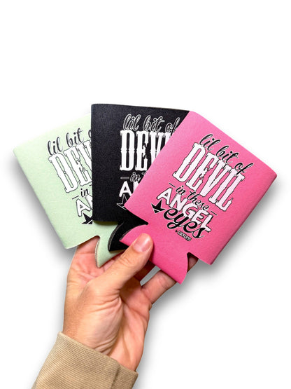 Lil Bit Of Devil in these Angel Eyes Koozie Luckless Outfitters