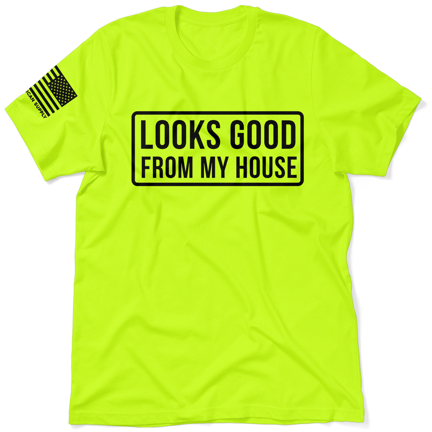 Looks Good - Safety Yellow T-Shirt Armed American Supply