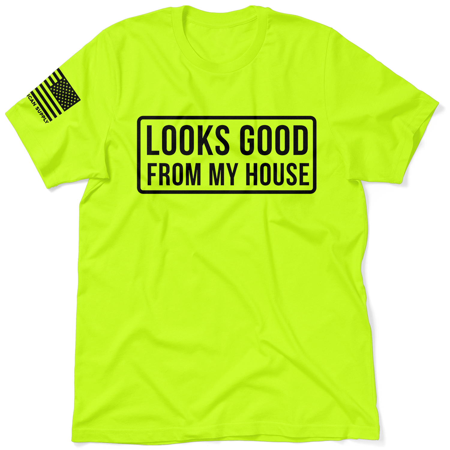 Looks Good - Safety Yellow T-Shirt Armed American Supply