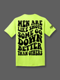 Some Go Down Better Tee