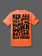 Some Go Down Better Tee