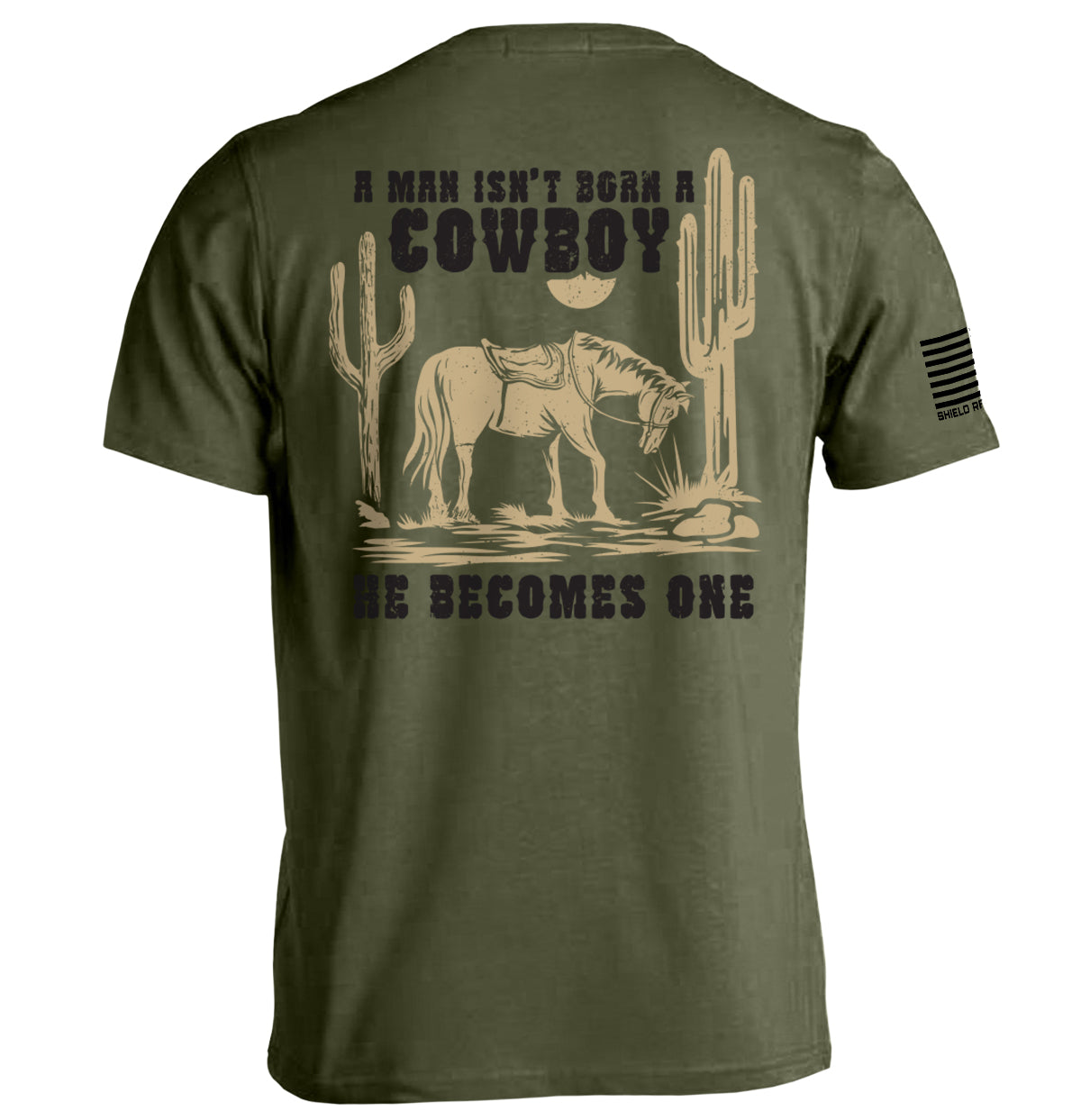 A Man Isn't Born A Cowboy Shield Republic