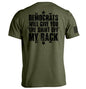 Democrats Will Give You The Shirt Off My Back Shield Republic