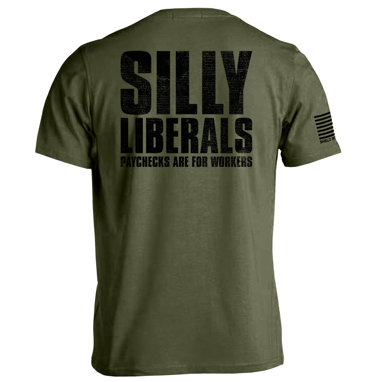 Silly Liberals Paychecks Are For Workers Shield Republic