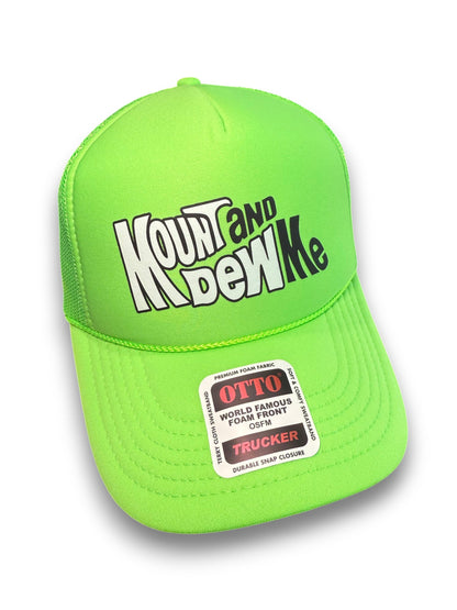 Mount and Dew Me Trucker Hat Luckless Outfitters