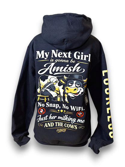 My Next Girl Is Gonna Be Amish Hoodie