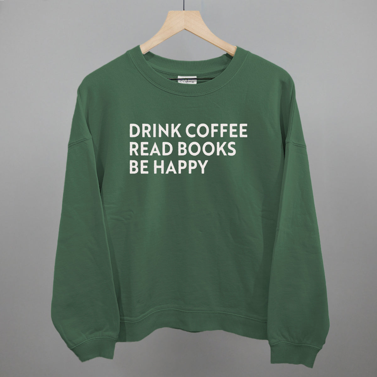 Drink Coffee Read Books Be Happy Ivy + Cloth
