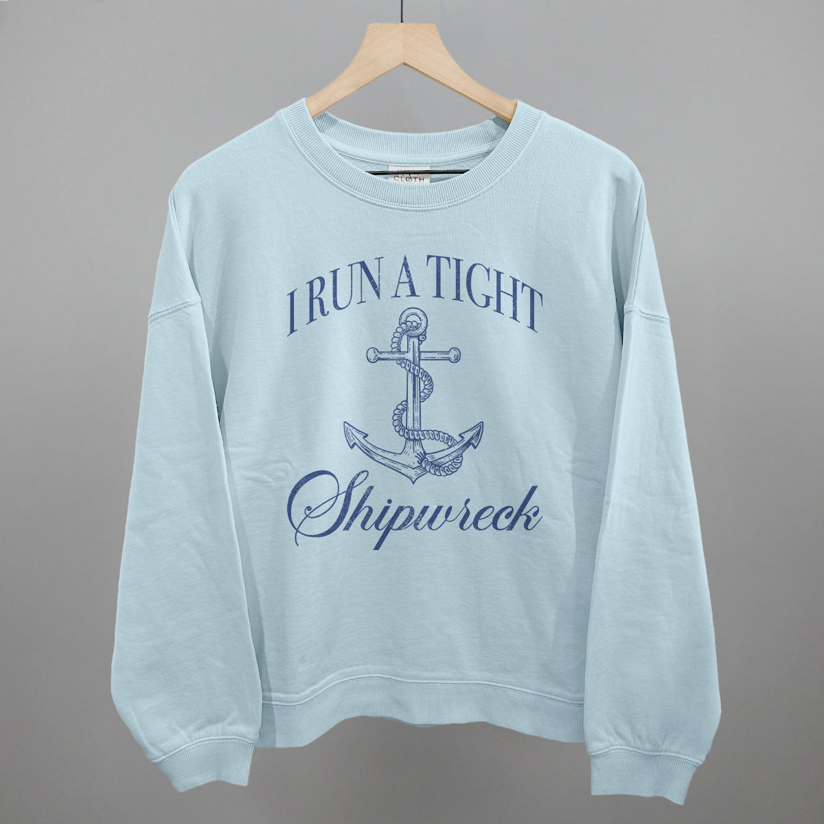 I Run A Tight Shipwreck Ivy + Cloth
