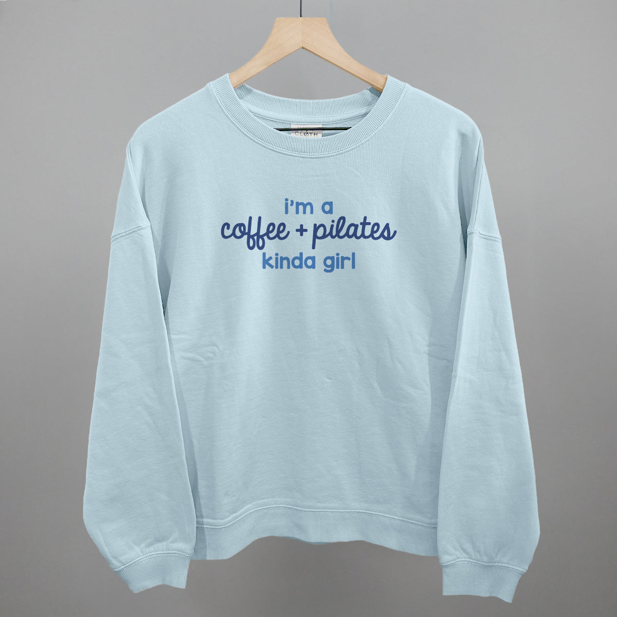 I'm A Coffee + Pilates Kinda Girl Ivy + Cloth
