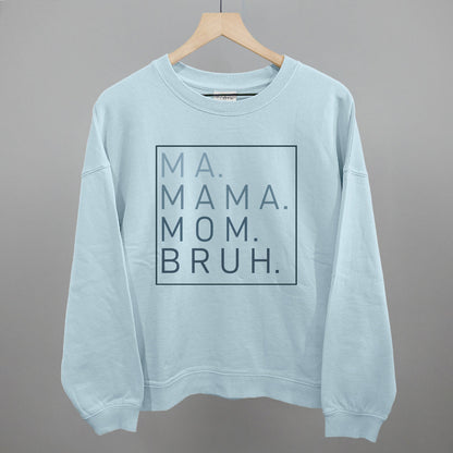 Ma Mama Mom Bruh Ivy + Cloth