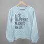 Life Happens Margs Help Ivy + Cloth