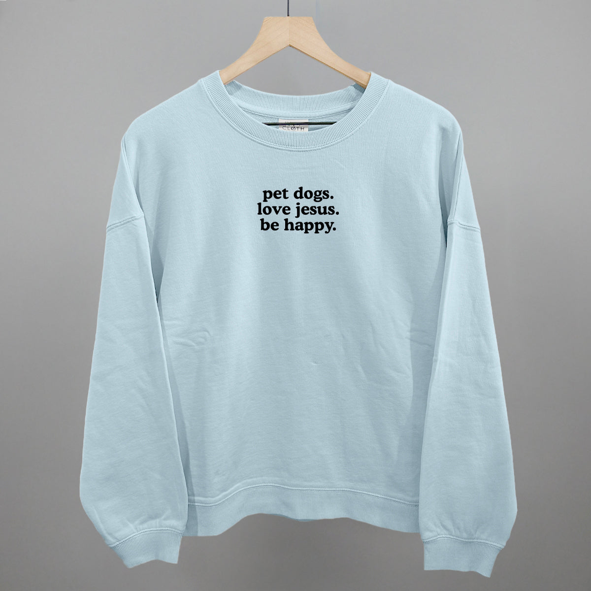 Pet Dogs, Love Jesus, Be Happy Ivy + Cloth