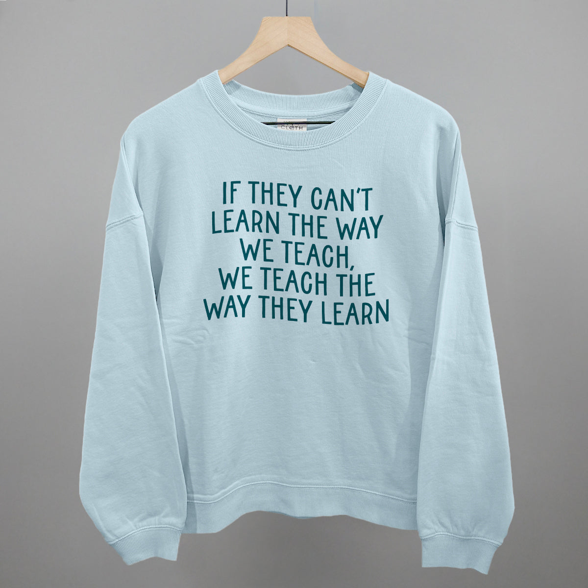 We Teach The Way They Learn Ivy + Cloth