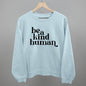 Be A Kind Human Ivy + Cloth