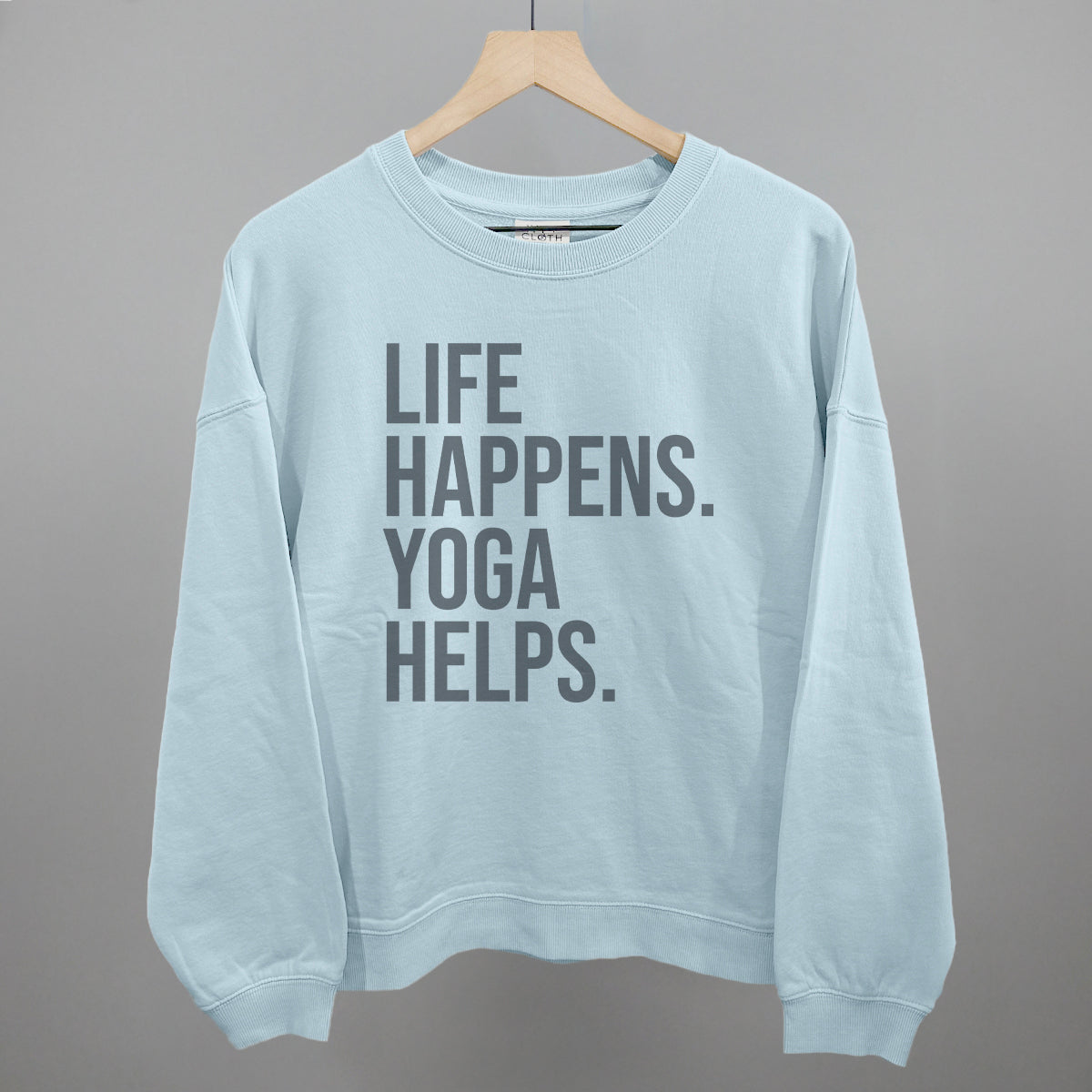 Life Happens Yoga Helps Ivy + Cloth