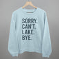 Sorry Can't Lake Bye Ivy + Cloth