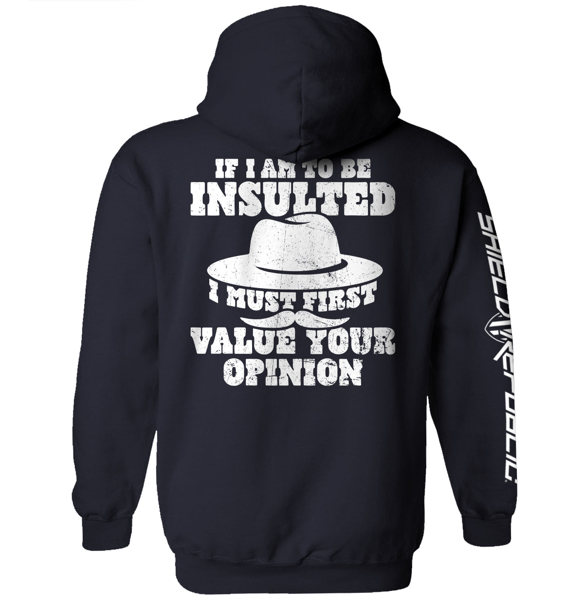 If I Am To Be Insulted Shield Republic