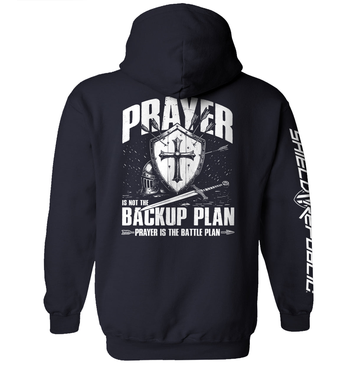 Prayer is not a backup plan Shield Republic