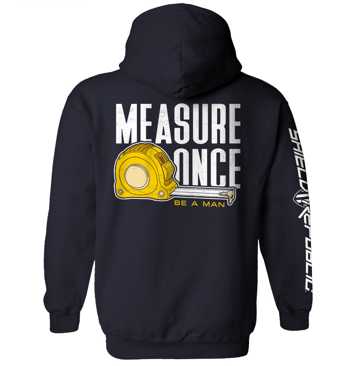 Measure Once Be a Man Shield Republic