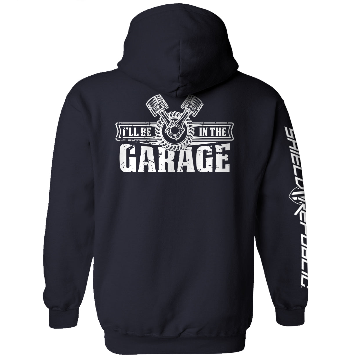 I'll Be In The Garage Shield Republic