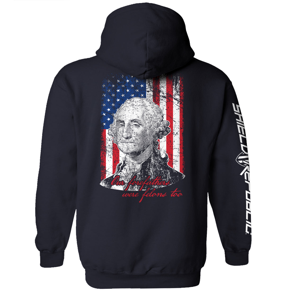 Our Forefathers Were Felons Too Shield Republic