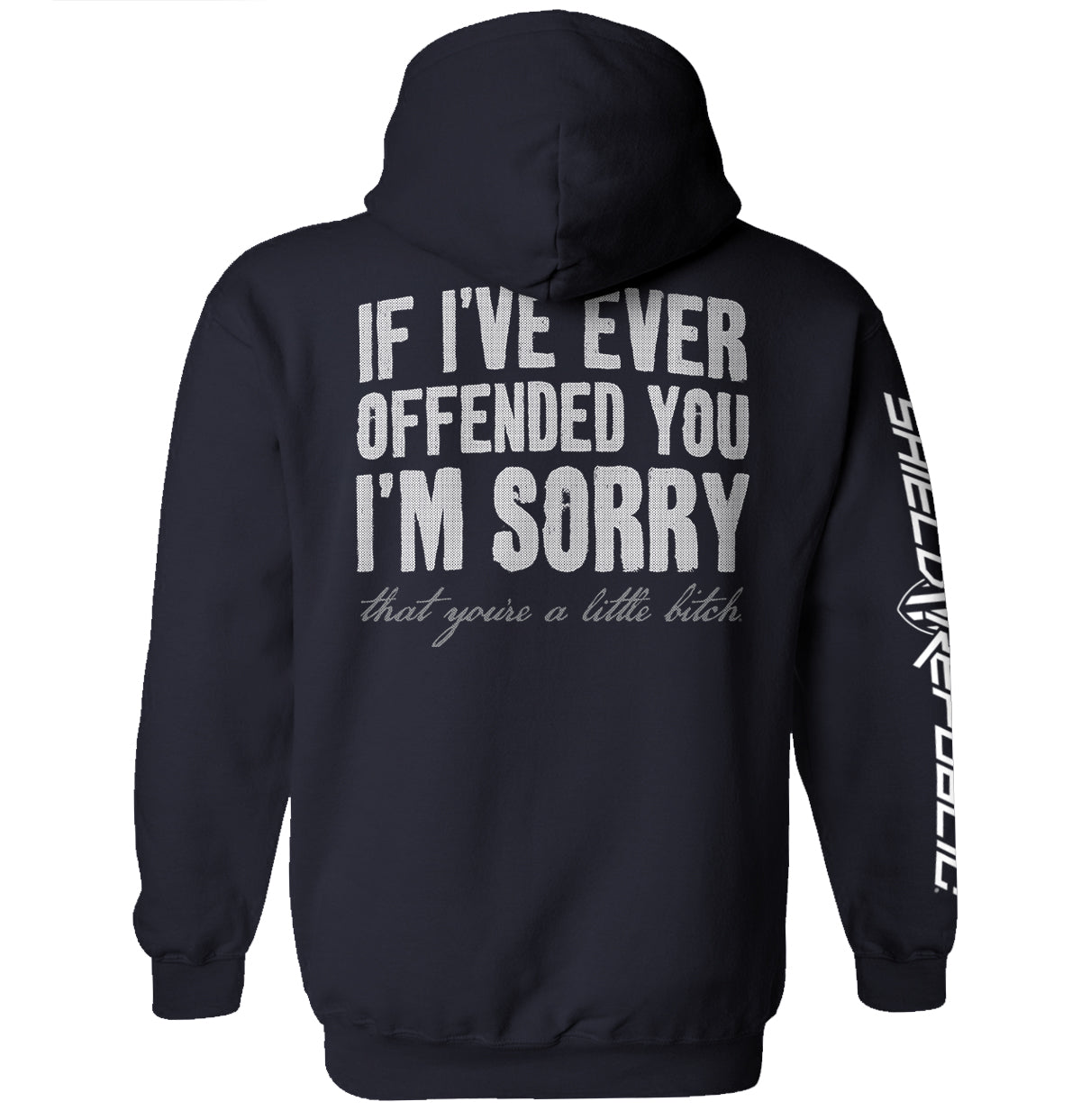If I've Ever Offended You I'm Sorry Shield Republic