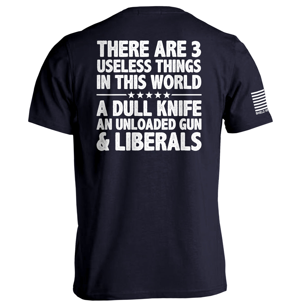 There Are 3 Useless Things In This World Shield Republic