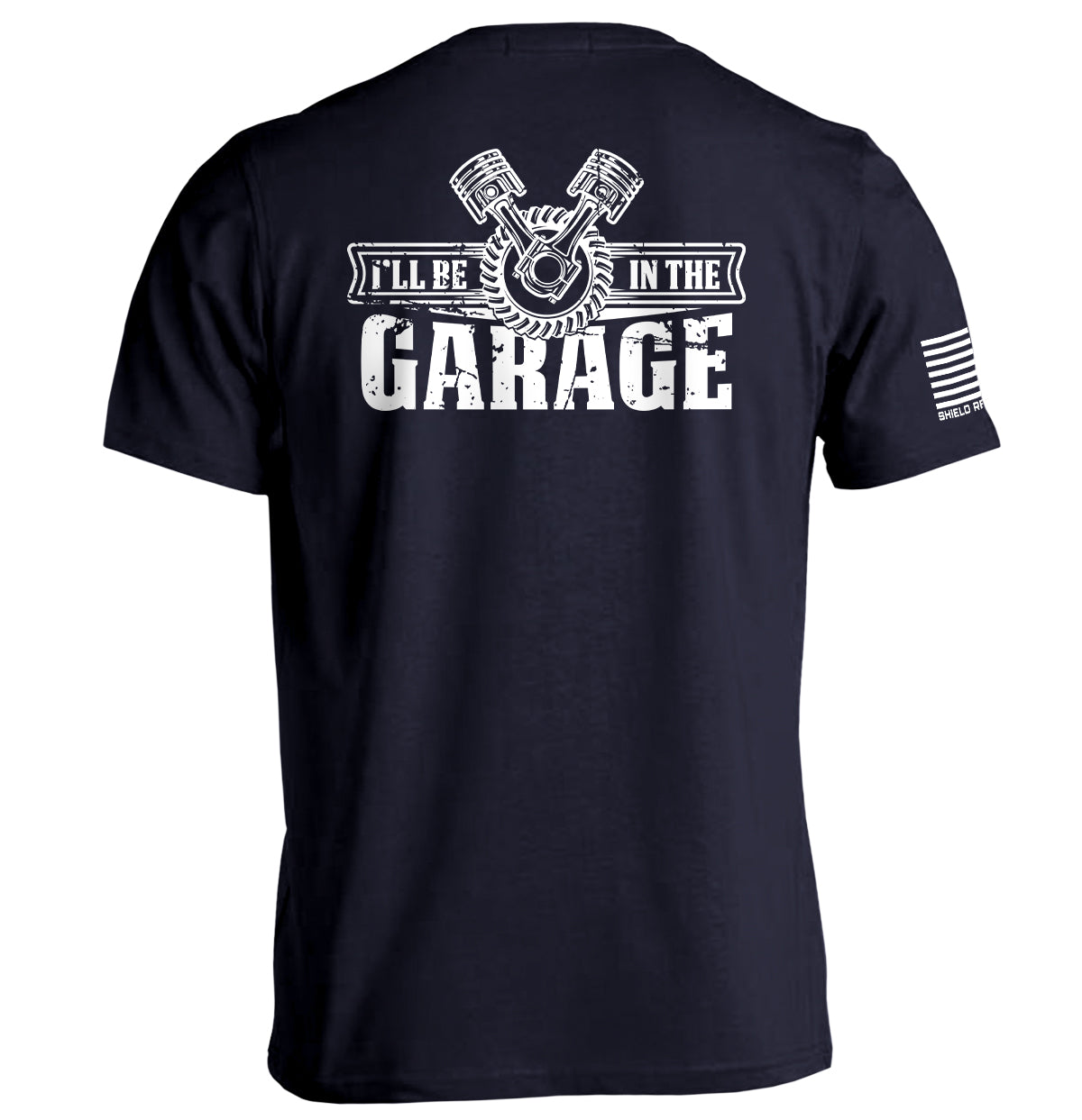 I'll Be In The Garage Shield Republic