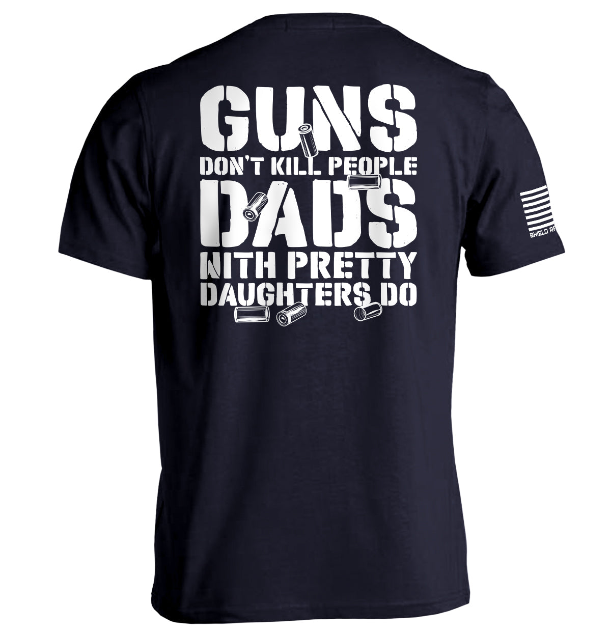Guns Don't Dads With Daughters Do Shield Republic