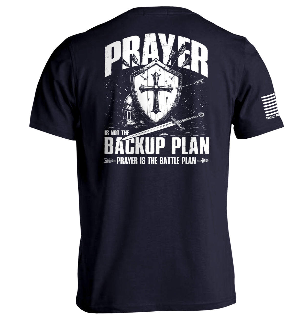 Prayer is not a backup plan Shield Republic