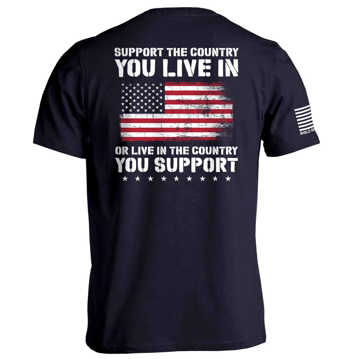 Support The Country You Live In Flag Shield Republic