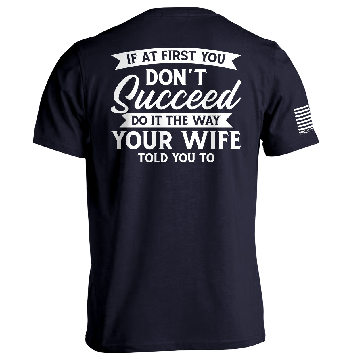 Do It The Way Your Wife Told You To Shield Republic
