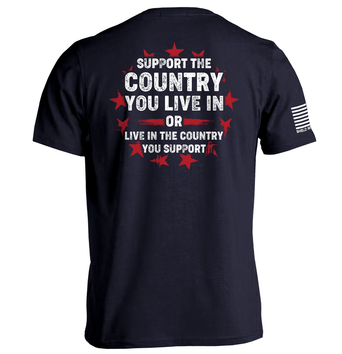 Support The Country You Live In Shield Republic