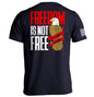 Freedom is not free It must be Fought for and Defended Shield Republic