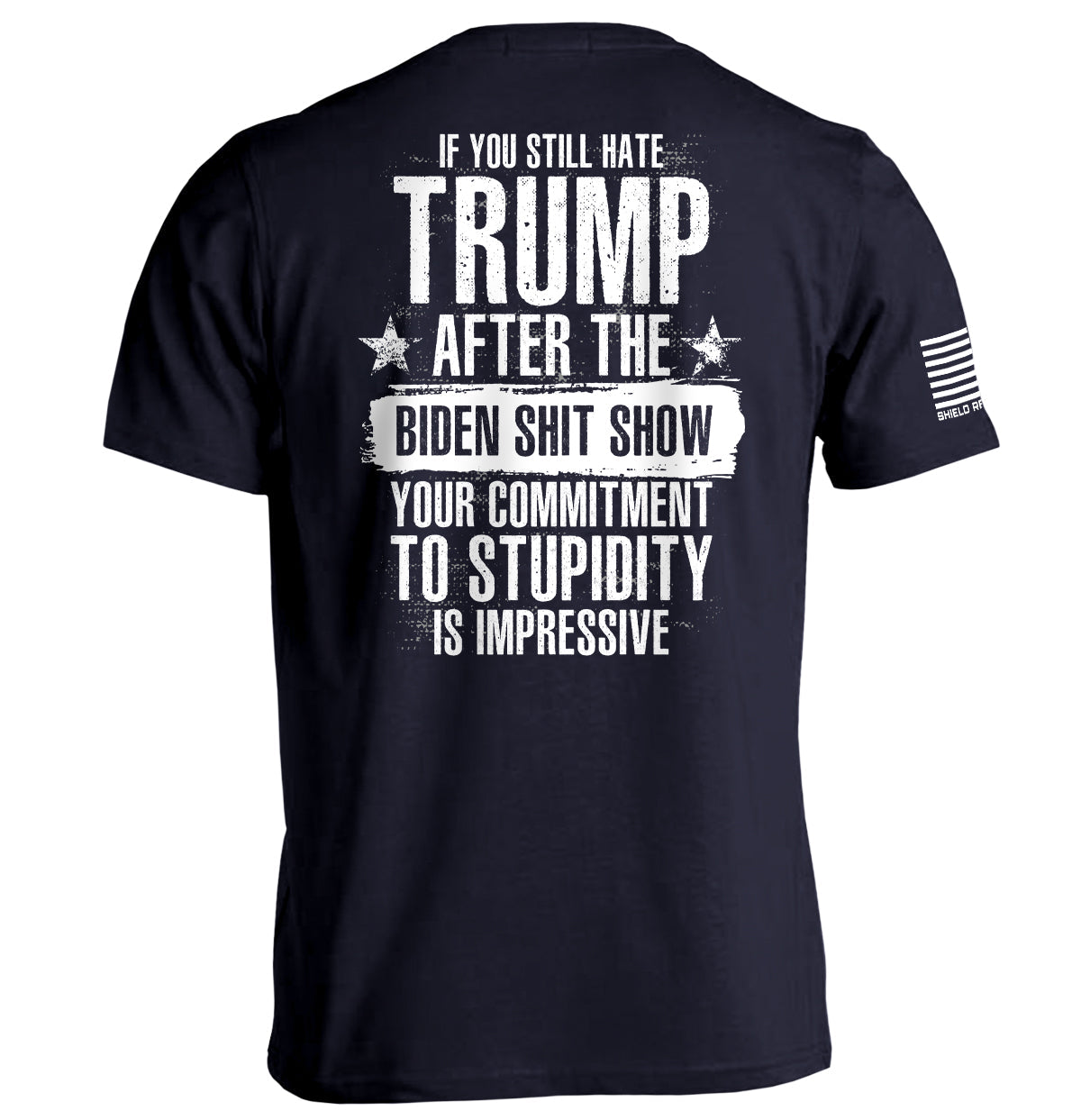 Your Commitment To Stupidity Is Impressive Shield Republic