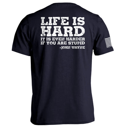 Life Is Even Harder When You Are Stupid Shield Republic